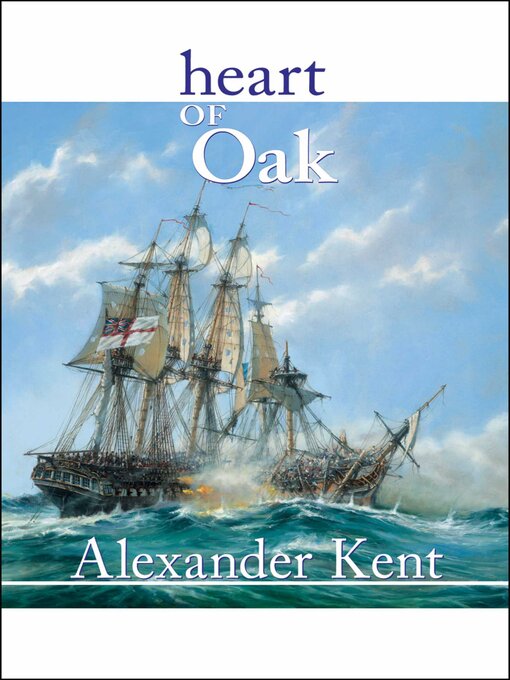 Title details for Heart of Oak by Alexander Kent - Available